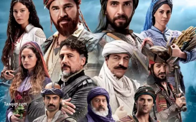 مسلسل بربروس التركي “سيف البحر المتوسط” موعد عرض المسلسل والقنوات الناقلة له